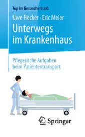 book Unterwegs im Krankenhaus – Pflegerische Aufgaben beim Patiententransport