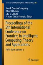 book Proceedings of the 5th International Conference on Frontiers in Intelligent Computing: Theory and Applications : FICTA 2016, Volume 2