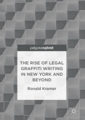 book The Rise of Legal Graffiti Writing in New York and Beyond