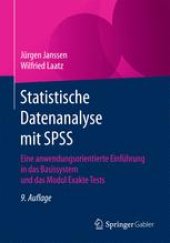 book Statistische Datenanalyse mit SPSS: Eine anwendungsorientierte Einführung in das Basissystem und das Modul Exakte Tests