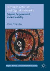 book Feminist Activism and Digital Networks: Between Empowerment and Vulnerability