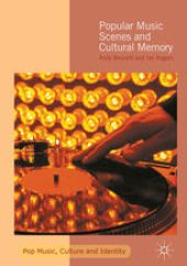 book Popular Music Scenes and Cultural Memory