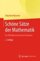 book Schöne Sätze der Mathematik: Ein Überblick mit kurzen Beweisen