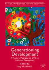 book Generationing Development: A Relational Approach to Children, Youth and Development