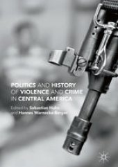 book Politics and History of Violence and Crime in Central America