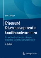 book Krisen und Krisenmanagement in Familienunternehmen: Schwachstellen erkennen, Lösungen erarbeiten, Existenzbedrohung meistern