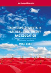 book New Developments in Critical Race Theory and Education: Revisiting Racialized Capitalism and Socialism in Austerity