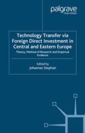 book Technology Transfer via Foreign Direct Investment in Central and Eastern Europe: Theory, Method of Research and Empirical Evidence