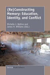 book (Re)Constructing Memory: Education, Identity, and Conflict