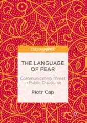 book The Language of Fear: Communicating Threat in Public Discourse