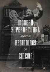 book The Modern Supernatural and the Beginnings of Cinema