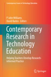 book Contemporary Research in Technology Education: Helping Teachers Develop Research-informed Practice