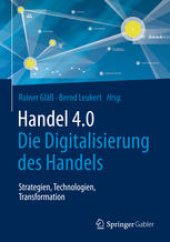 book Handel 4.0: Die Digitalisierung des Handels – Strategien, Technologien, Transformation