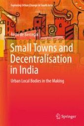 book Small Towns and Decentralisation in India: Urban Local Bodies in the Making