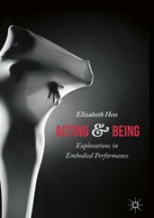 book Acting and Being: Explorations in Embodied Performance