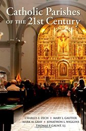 book Catholic parishes of the 21st century : the challenges of mobility, diversity, and reconfiguration