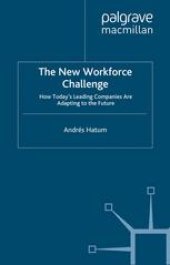 book The New Workforce Challenge: How Today’s Leading Companies Are Adapting to the Future