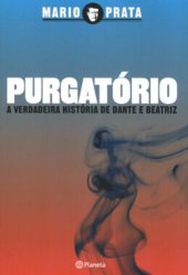 book Purgatório: A verdadeira história de Dante e Beatriz