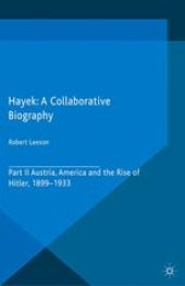 book Hayek: A Collaborative Biography: Part II Austria, America and the Rise of Hitler, 1899–1933