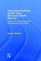 book Improving population health using electronic health records : methods for data management and epidemiological analysis