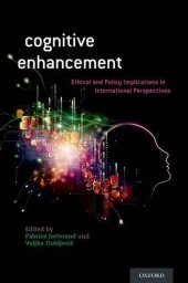 book Cognitive enhancement : ethical and policy implications in international perspectives