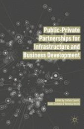 book Public Private Partnerships for Infrastructure and Business Development: Principles, Practices, and Perspectives