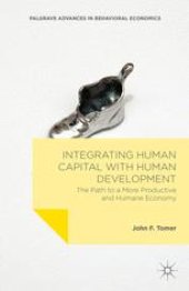 book Integrating Human Capital with Human Development: The Path to a More Productive and Humane Economy