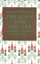 book The Icon and the Axe: An Interpretive History of Russian Culture