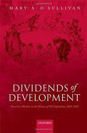 book Dividends of development : securities markets in the history of U.S. capitalism, 1865-1922