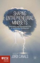 book Shaping Entrepreneurial Mindsets: Innovation and Entrepreneurship in Leadership Development