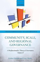 book Community, Scale, and Regional Governance: A Postfunctionalist Theory of Governance, Volume II