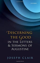 book Discerning the good in the letters and sermons of Augustine