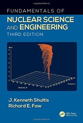 book Fundamentals of Nuclear Science and Engineering Third Edition