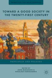 book Toward a Good Society in the Twenty-First Century: Principles and Policies