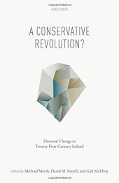 book A conservative revolution? : electoral change in twenty-first-century Ireland