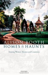 book Homes and haunts : touring writers’ shrines and countries