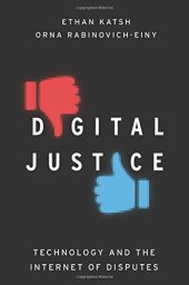 book Digital justice : technology and the internet of disputes