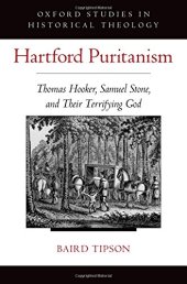 book Hartford Puritanism : Thomas Hooker, Samuel Stone, and their terrifying God