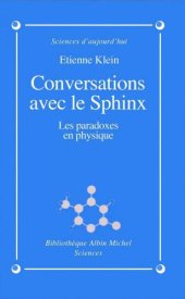 book Conversations avec le sphinx : Les paradoxes en physique