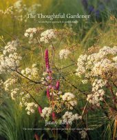 book The Thoughtful Gardener: An Intelligent Approach to Garden Design