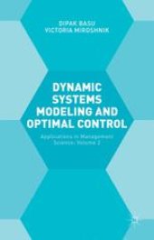 book Dynamic Systems Modeling and Optimal Control: Applications in Management Science