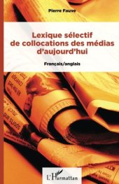 book Lexique sélectif de collocations des médias d’aujourd’hui: Français/anglais