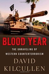 book Blood year : the unraveling of Western counterterrorism