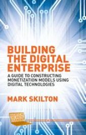 book Building the Digital Enterprise: A Guide to Constructing Monetization Models Using Digital Technologies