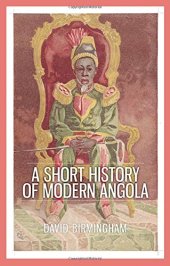 book Short History of Modern Angola