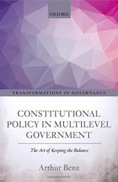 book Constitutional policy in multilevel government : the art of keeping the balance