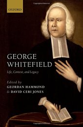 book George Whitefield : life, context, and legacy