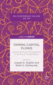 book Taming Capital Flows: Capital Account Management in an Era of Globalization: IEA Conference Volume No. 154