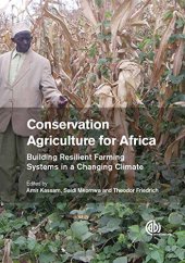 book Conservation agriculture for Africa : building resilient farming systems in a changing climate