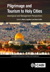 book Pilgrimage and tourism to holy cities : ideological and management perspectives